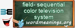 WordMeaning blackboard for field-sequential color television system